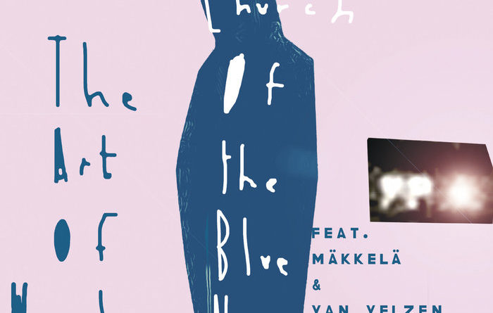 The Church of the Blue Nun feat. Mäkkelä & van Velzen - The Art of Woreshipping - Album Cover